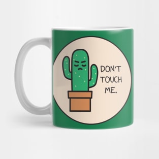 Don't Touch Me Mug